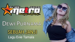 Download lagu SEBUAH JANJI (Lagu Evie Tamala)DEWI PURNAMA//All New Metro //Anijaya Audio Live mp3