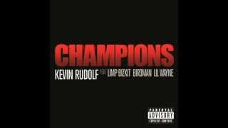 Champions - Kevin Rudolf, Limp Bizkit, Lil Wayne, and Birdman (Good Quality)