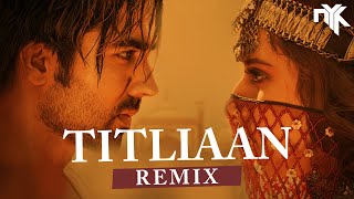 Titliaan - DJ NYK Remix  Harrdy Sandhu  Sargun Meh