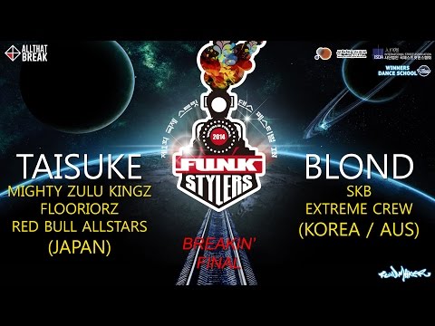 TAISUKE v BLOND / Breakin' Final / Funk Stylers World Final / Allthatbreak.com