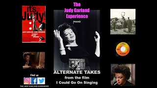 JUDY GARLAND three alternate takes from the film I COULD GO ON SINGING