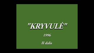 1996 KRYVULĖ 2 dalis