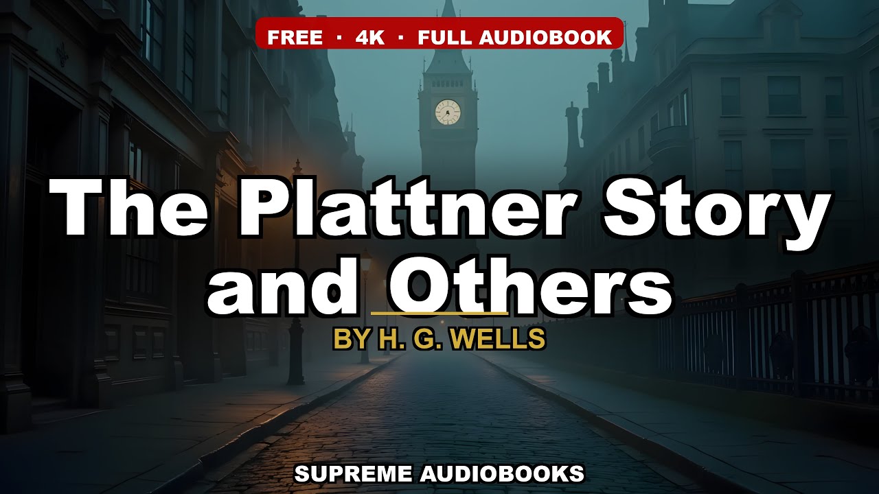 The Plattner Story and Others by H. G. Wells — free full audiobook