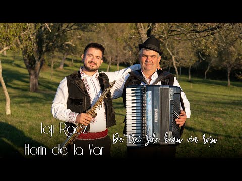 Ioji Racz & Florin de la Var-  De trei zile beau vin Roșu