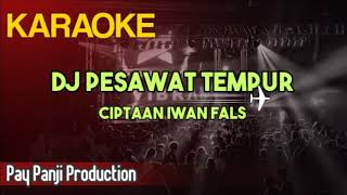 Download lagu DJ PESAWAT TEMPUR (CIPTAAN IWAN FALS) VERSI KARAOKE LIRIK mp3 Download lagu DJ PESAWAT TEMPUR (CIPTAAN IWAN FALS) VERSI KARAOKE LIRIK mp3