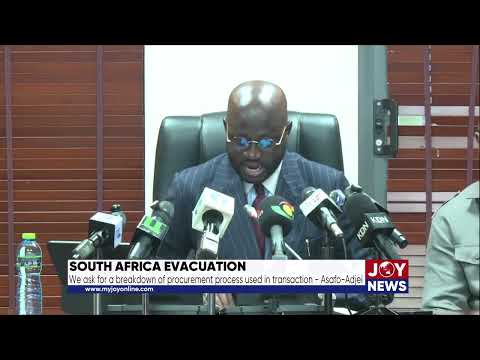 South Africa evacuation: Asafo-Adjei demands procurement breakdown