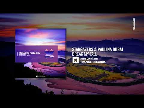 VOCAL TRANCE: Stargazers & Paulina Dubaj - Break My Fall [Amsterdam Trance] + LYRICS
