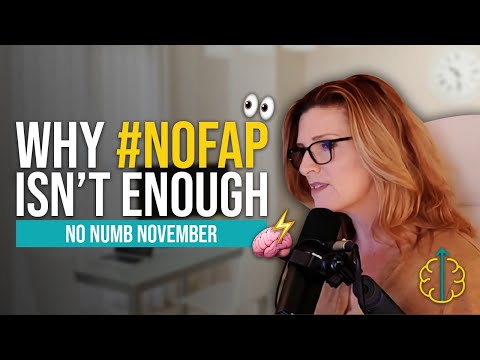 Neuroscientist Explains Why No Numb November & NoFap Doesn’t Work — and What Does
