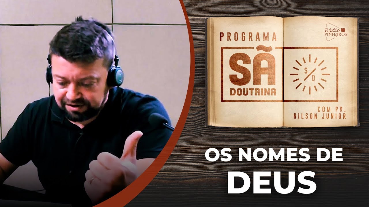 07. Teontologia | Parte II | Os nomes de Deus | Sã Doutrina