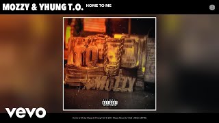 Mozzy, Yhung T.O. - Home to Me (Audio)