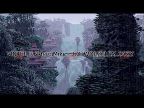Vinter ft.Zdero, Mike - 3.Otworzyłem Oczy