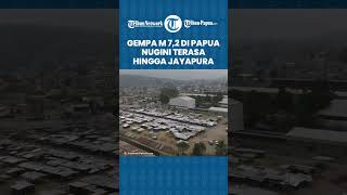Gempa M 7,2 di Papua Nugini Terasa hingga ke Jayapura dan Merauke, Ini Kata BMKG