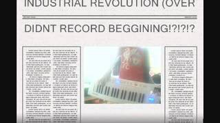 INDUSTRIAL REVOLUTIONS OVERTURE beggining didnt record