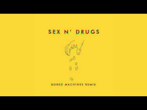 Sex n' Drugs (Bored Machines VIP Remix) - Original by Abhi The Nomad