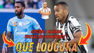 BOMBAS: GERSON é OFERECIDO e MARLON FREITAS quase acerta seu retorno ao FLUMINENSE