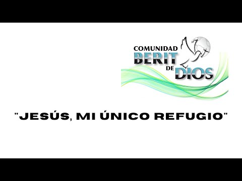 "JESÚS, MI ÚNICO REFUGIO" - 05/05/24