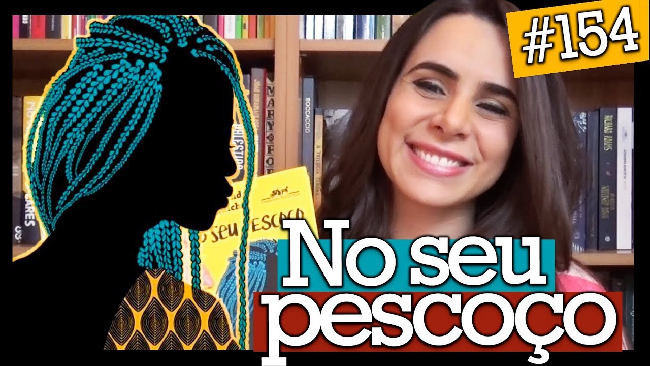 NO SEU PESCOÇO, DE CHIMAMANDA ADICHIE (#154)