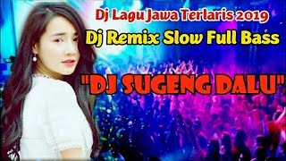 Download lagu Dj Sugeng Dalu Dj Remix Slow Full Bass l Denny Caknan mp3 Download lagu Dj Sugeng Dalu Dj Remix Slow Full Bass l Denny Caknan mp3