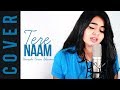 Tere Naam |cover| Female Version | Urvashi Kiran Sharma | Salmaan Khan