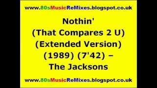 Nothin' (That Compares 2 U) (Extended Version) - The Jacksons | 80s Club Mixes | 80s Club Music