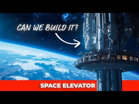 The Space Elevator: Future Tech or Science Fiction?