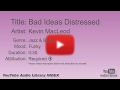 Bad Ideas Distressed Kevin MacLeod Jazz Blues Funky YouTube Audio Library BGM