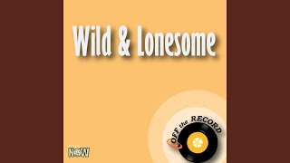 Wild &amp; Lonesome (Made Famous by Shooter Jennings feat. Patty Griffin) (Karaoke Version)