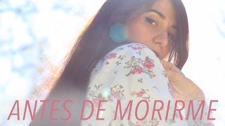 Antes de Morirme Lyrics English Translation