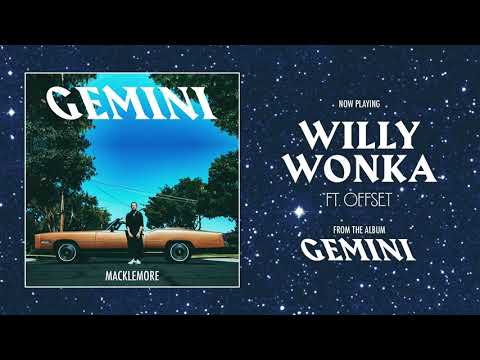 MACKLEMORE FEAT OFFSET - WILLY WONKA