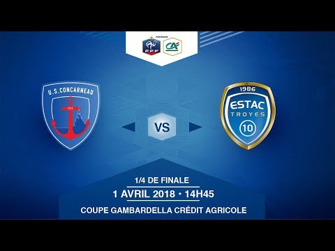 COUPE GAMBARDELLA-CA, 1/4 de Finale - US Concarneau - ESTAC - Dimanche 1 Avril à 14h45