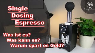 Single Dosing Espresso   mehr Flexibilität und weniger Kaffeeverbrauch  Lohnt sich der Aufwand