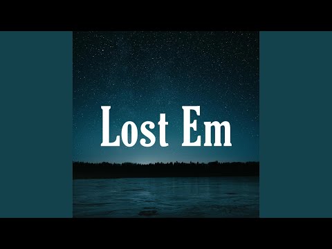 Lost Em