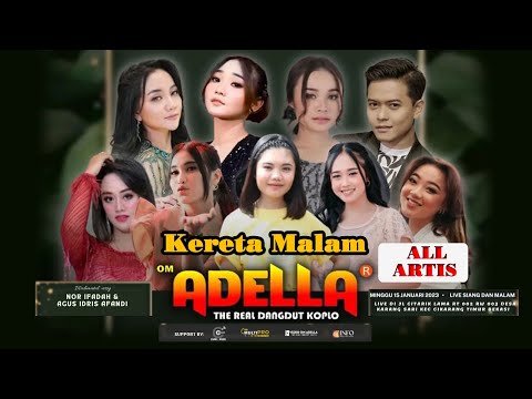 ALL ARTIS - KERETA MALAM | OM ADELLA ( live Cikarang )