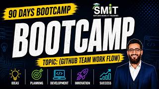 90 Days Bootcamp | Github Team Work Flow | SMIT