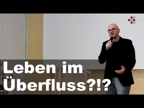 Leben im Überfluss ?!?