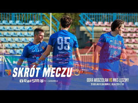 SKRÓT MECZU: ODRA WODZISŁAW - MKS LĘDZINY 6:1 (1:0)