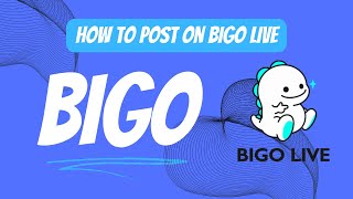 Download lagu How to Post on Bigo Live || web Solutions mp3