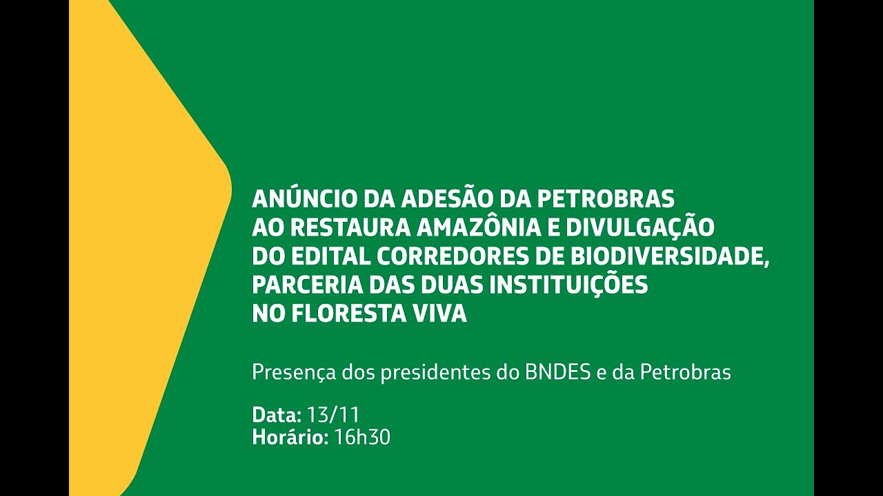 Anúncio da adesão ao Restaura Amazônia e divulgação do Edital Corredores de Biodiversidade