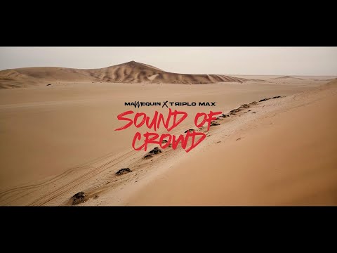 Mannequin x Triplo Max  - Sound of crowd  ( Official Video )