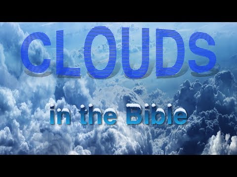 The use of Clouds in the Bible
