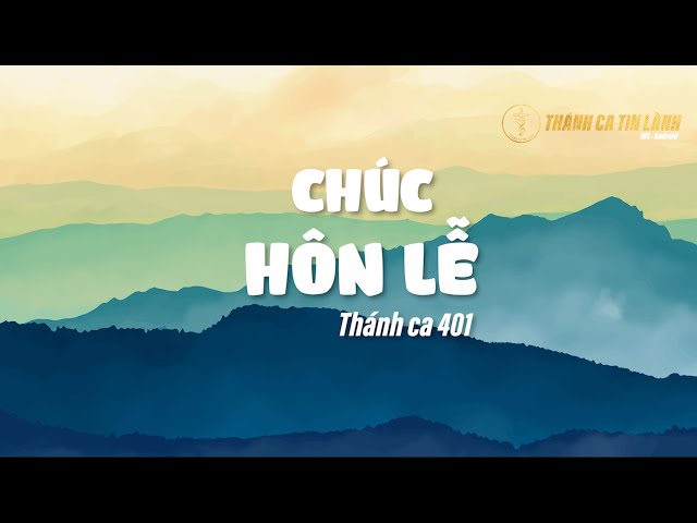 THÁNH CA 401 | CHÚC HÔN LỄ | KARAOKE THÁNH CA TIN LÀNH