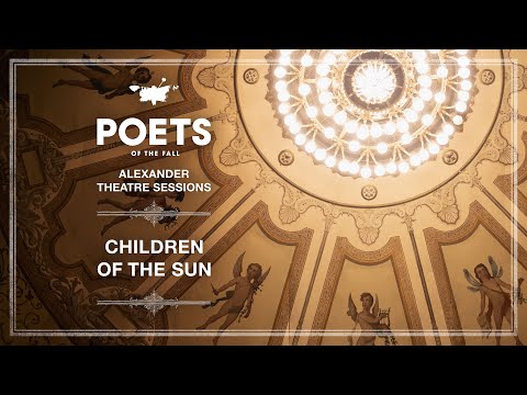Poets of the Fall feat. Triosis+ - Children of the Sun (Alexander Theatre Sessions / Episode 10)