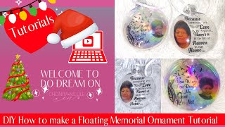 DIY Floating Ornament | Cricut Print then Cut | In Memory of | Memorial Ornament Tutorial