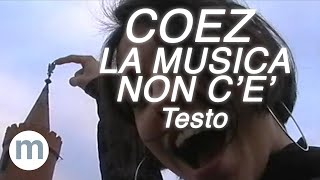 La Musica Non C&#39;è - Coez (Testo e Musica)