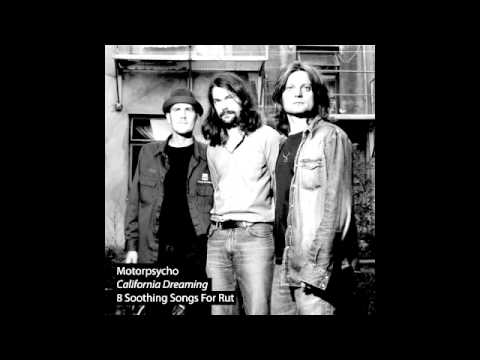 Motorpsycho - California Dreamin'