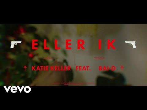 Katie Keller - Eller Ik ft. Bai-D
