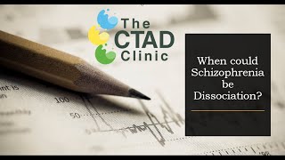 When could Schizophrenia be Dissociation?
