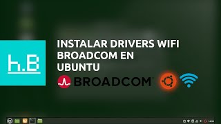Instalar driver WIFI Broadcom (b43) en Ubuntu / Lubuntu / Kubuntu / Xubuntu / Linux Mint