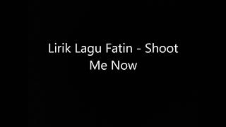 Download lagu Fatin - Shoot Me Now (Lirik) mp3 Download lagu Fatin - Shoot Me Now (Lirik) mp3