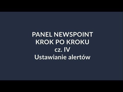 PANEL NEWSPOINT „Krok po kroku” cz. IV – Ustawianie alertów